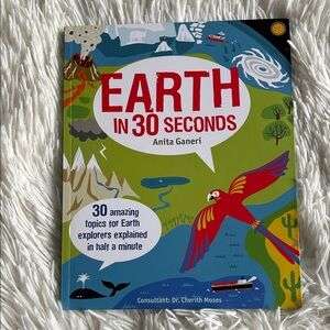 Earth in 30 Seconds Book, by Anita Ganeri, kids educational